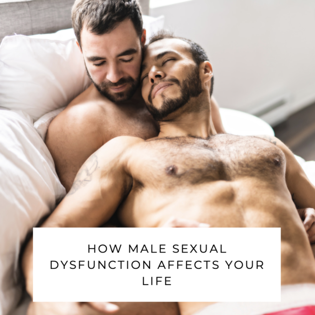 How Male Sexual Dysfunction Affects Your Life